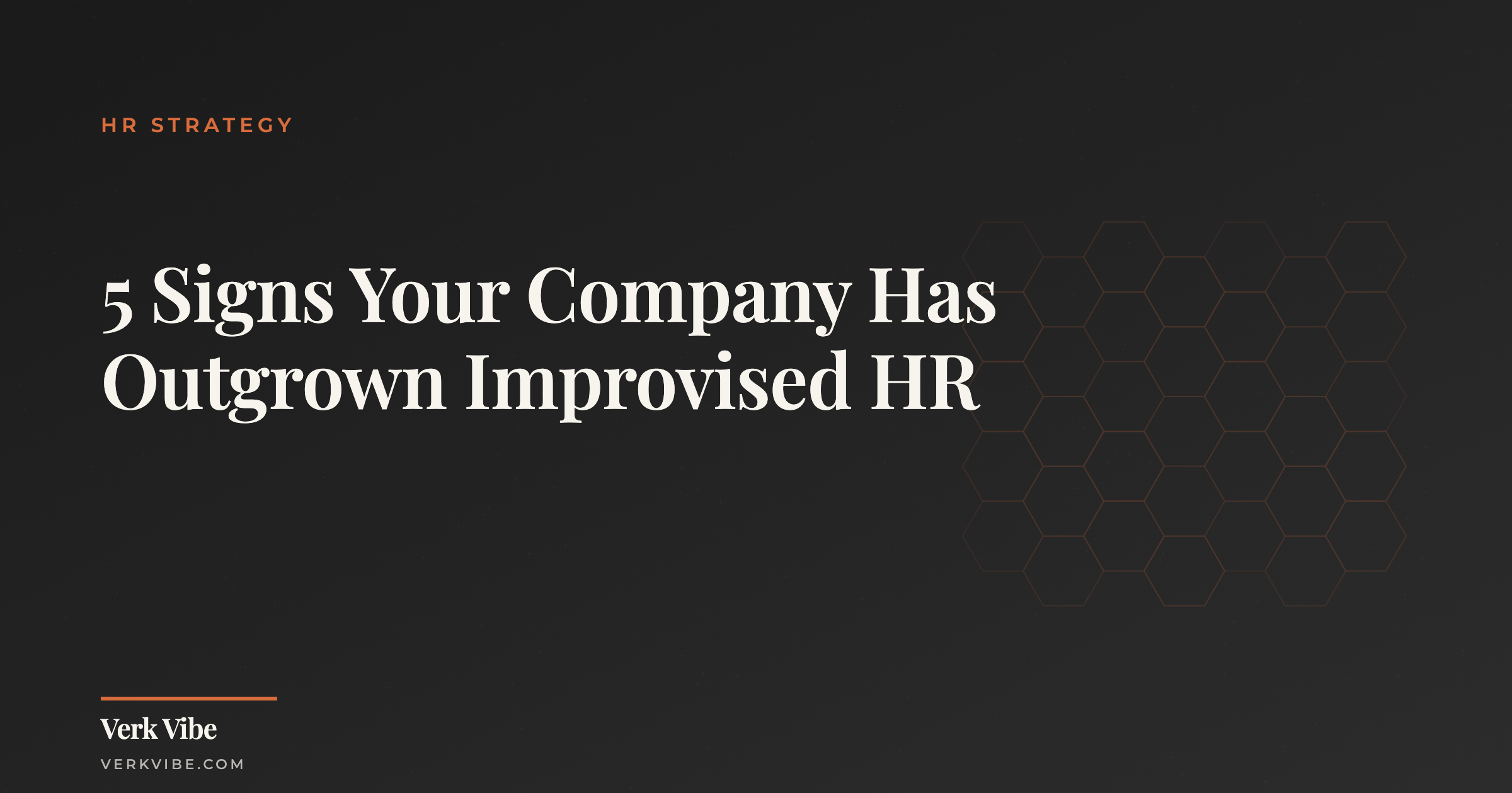 5 Signs Your Company Has Outgrown Improvised HR