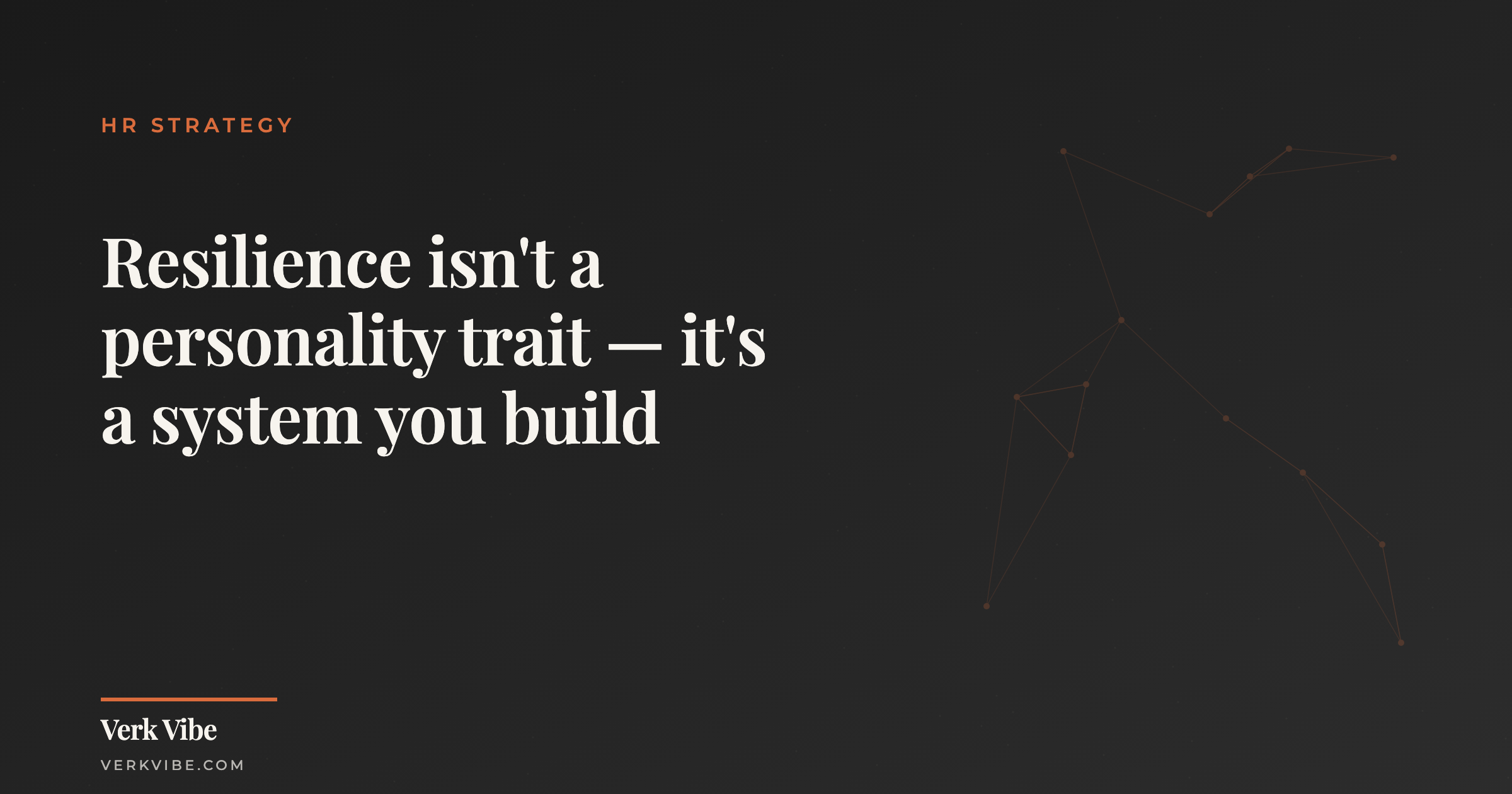 Resilience isn't a personality trait — it's a system you build