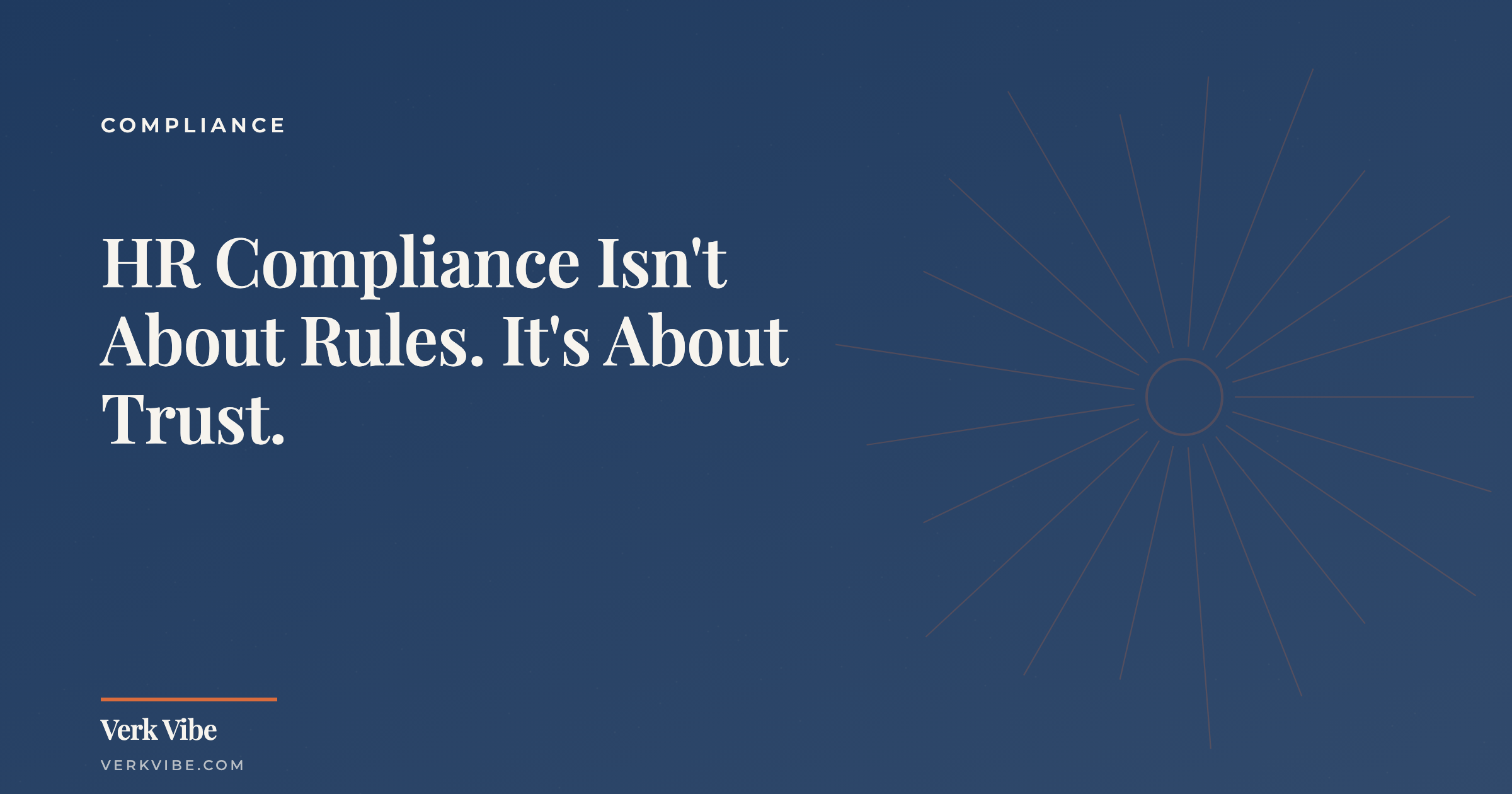 HR Compliance Isn't About Rules. It's About Trust.