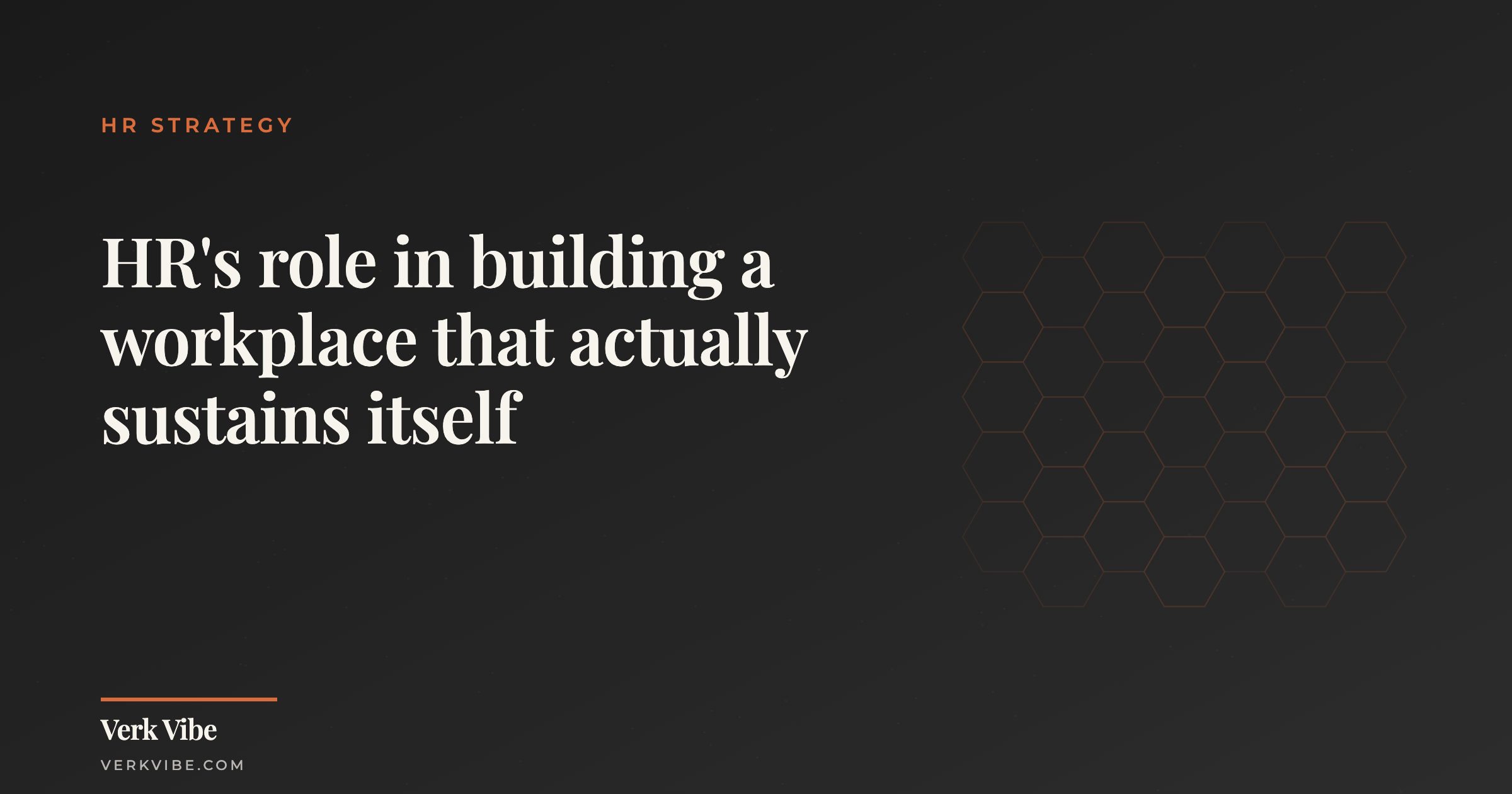 HR's role in building a workplace that actually sustains itself