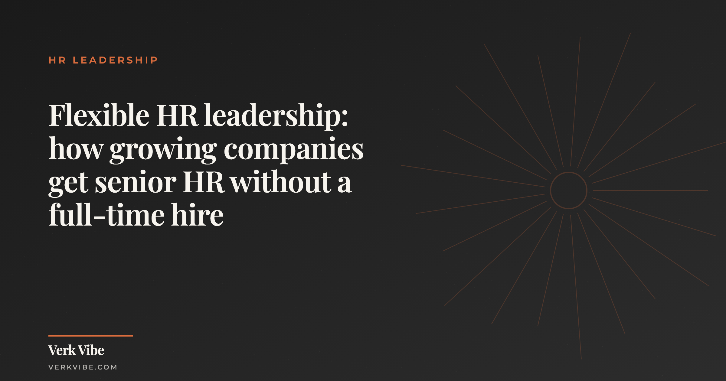 Flexible HR leadership: how growing companies get senior HR without a full-time hire