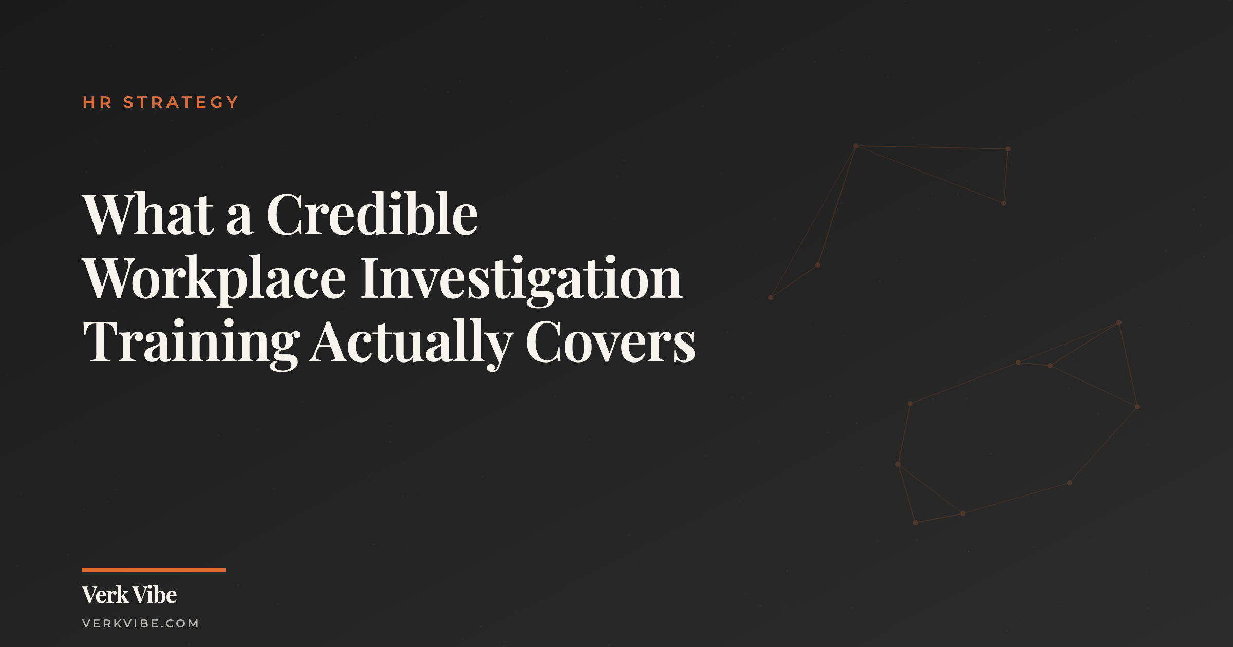 What a Credible Workplace Investigation Training Actually Covers