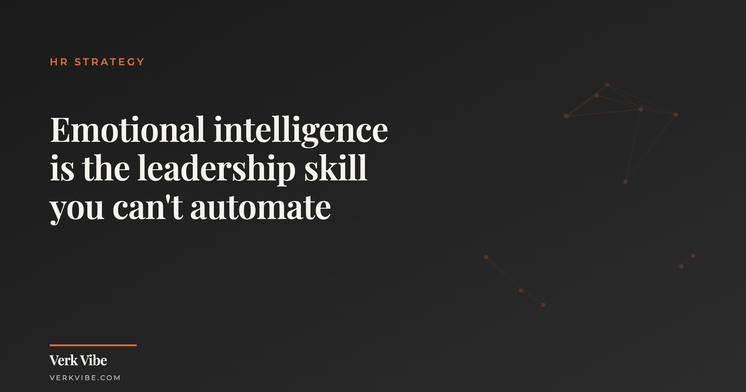 Emotional intelligence is the leadership skill you can't automate
