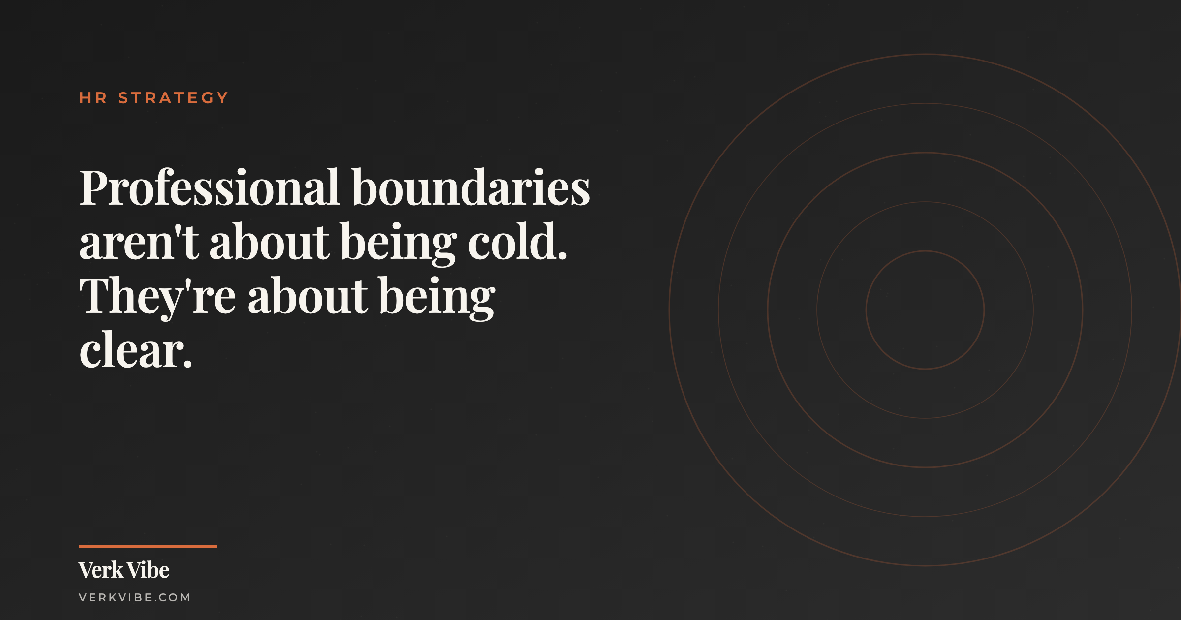 Professional boundaries aren't about being cold. They're about being clear.